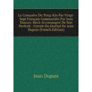   Extrait Du Journal De Jean Dupuis (French Edition) Jean Dupuis Books