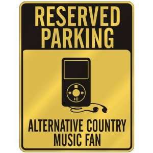   ALTERNATIVE COUNTRY MUSIC FAN  PARKING SIGN MUSIC
