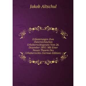   Theorie Des Urheberrechts (German Edition) Jakob Altschul Books