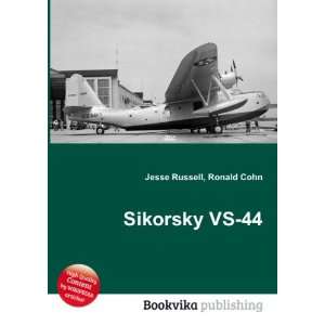  Sikorsky VS 44 Ronald Cohn Jesse Russell Books