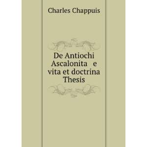   Antiochi Ascalonita e vita et doctrina Thesis Charles Chappuis Books