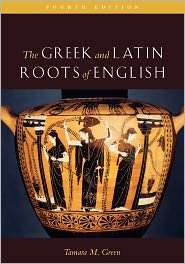 Greek And Latin Roots Of English, (0742547809), Tamara M. Green 