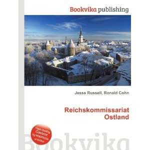    Reichskommissariat Ostland Ronald Cohn Jesse Russell Books