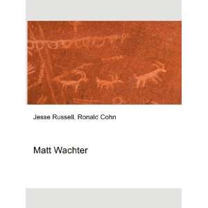  Matt Wachter Ronald Cohn Jesse Russell Books