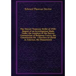   of Christ in America, the Department Edward Thomas Devine Books