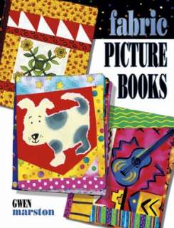    Fabric Picture Books by Gwen Marston, Collector Books  Paperback