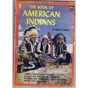 The Book of American Indians Famous Tribes, Great Chiefs, Battles and 