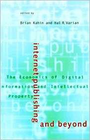 Internet Publishing and Beyond The Economics of Digital Information 