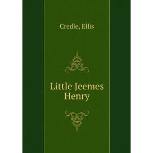  Little Jeemes Henry, Ellis Credle Books