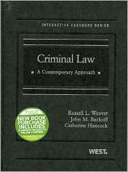 Weaver, Burkoff, and Hancocks Criminal Law A Contemporary Approach 