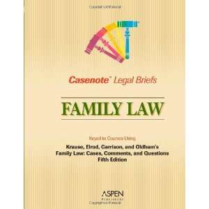  Casenote Legal Briefs Family Law, Keyed to Krause, Elrod 