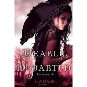    Dearly, Departed A Zombie Novel [Hardcover] Lia Habel Books