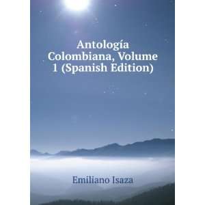   Colombiana, Volume 1 (Spanish Edition) Emiliano Isaza Books