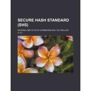  Secure hash standard (SHS) (9781234138509) National 