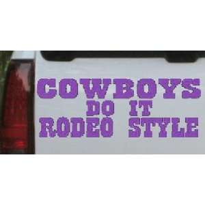 Cowboys Do It Rodeo Style Funny Western Car Window Wall Laptop Decal 