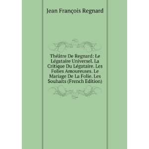  Amoureuses. Le Mariage De La Folie. Les Souhaits (French Edition