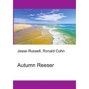  Autumn Reeser Ronald Cohn Jesse Russell Books