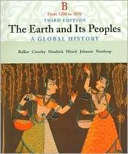 The Earth and Its Peoples A Global History, (0618403345), Richard 