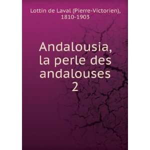  Andalousia, la perle des andalouses. 2 1810 1903 Lottin 