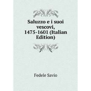   suoi vescovi, 1475 1601 (Italian Edition) Fedele Savio Books