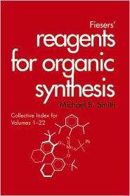 Fiesers Reagents for Organic Synthesis, Collective Index for Volumes 