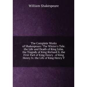  of Shakespeare The Winters Tale. the Life and Death of King John 