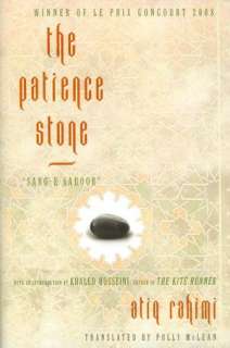   The Patience Stone Sang E Saboor by Atiq Rahimi 