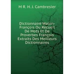   ois Extraits Des Meilleurs Dictionnaires M R. H. J. Cambresier Books