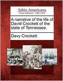 narrative of the life of David Crockett of the state of Tennessee.