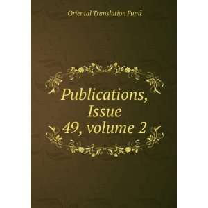   , Issue 49,Â volume 2 Oriental Translation Fund  Books