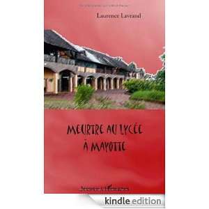 Meurtre au Lycée à Mayotte (Jeunesse) (French Edition) Laurence 