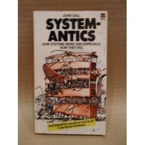    How Systems Work and Especially How They Fail John Gall Books