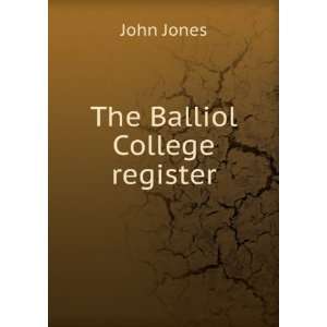  The Balliol College register John Jones Books