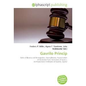  Gavrilo Princip (9786133737716) Books