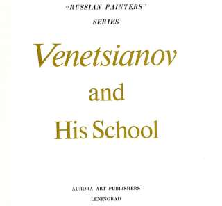 VENETSIANOV ART SCHOOL Album Venesianov ENGLISH RUSSIAN  
