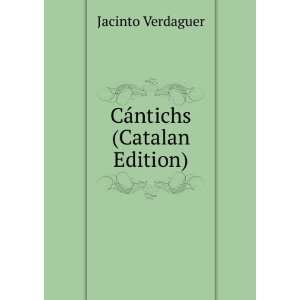  CÃ¡ntichs (Catalan Edition) Jacinto Verdaguer Books