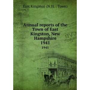   Town of East Kingston, New Hampshire. 1941 East Kingston (N.H.  Town