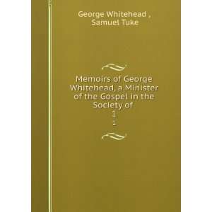   in the Society of . Samuel Tuke George Whitehead   Books