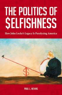   John Lockes Legacy Is Paralyzing America by Paul L. Nevins, ABC CLIO