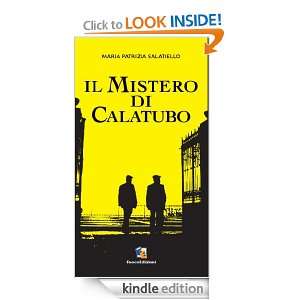 Il mistero di Calatubo (Italian Edition) Maria Patrizia Salatiello 
