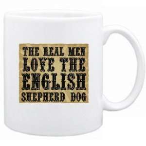   The Real Men Love The English Shepherd Dog  Mug Dog