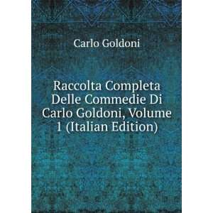   Di Carlo Goldoni, Volume 1 (Italian Edition) Carlo Goldoni Books