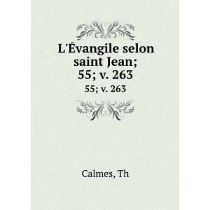  LÃ?vangile selon saint Jean;. 55;Â v. 263 Th Calmes 