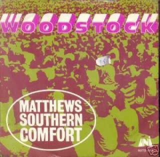 Matthews Southern Comfort   Woodstock Dutch 70 PS 45  