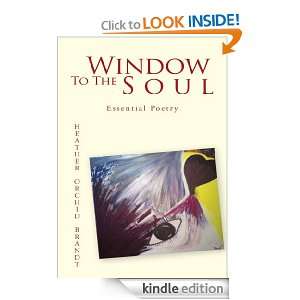Window To The Soul Heather Orchid Brandt  Kindle Store