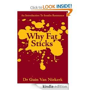 Why Fat Sticks Dr Guin Van Niekerk  Kindle Store