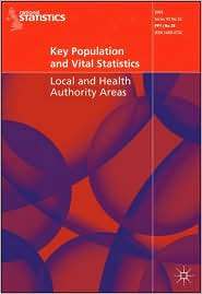 Key Population and Vital Statistics Local and Health Authority Areas 