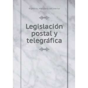  LegislacioÌn postal y telegraÌfica Argentina 