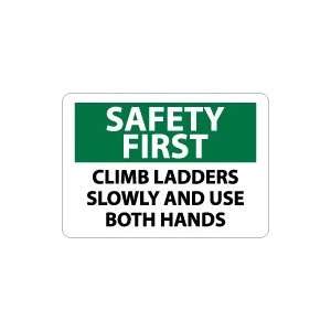  OSHA SAFETY FIRST Climb Ladders Slowly And Use Both Hands Safety 
