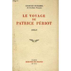 le voyage de patrice periot duhamel georges  Books